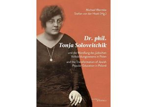 9783955656218 - Dr phil Tonja Soloveitchik und die Wandlung des jüdischen Volksbildungswesens in Polen - Dr phil Tonya Soloveitchik and the Transformation of Jewish Popular Education in Poland Kartoniert (TB)