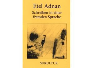 9783955660574 - Schreiben in einer fremden Sprache - Etel Adnan Geheftet