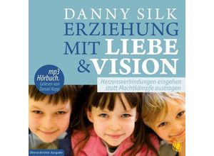 9783955780029 - Erziehung mit Liebe und VisionAudio-CD MP3 - Danny Silk (Hörbuch)