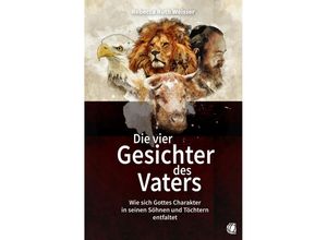 9783955783594 - Die vier Gesichter des Vaters - Rebecca Ruth Weisser Kartoniert (TB)