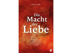 9783955786243 - Die Macht der Liebe - Cinzia Ceddia Kartoniert (TB)