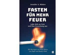 9783955786366 - Fasten für mehr Feuer - Jennifer A Miskov Randy Clark Kartoniert (TB)