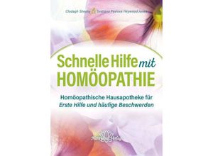 9783955822057 - Schnelle Hilfe mit Homöopathie - Clodagh Sheehy Svetlana Pavlova Heywood Jones Kartoniert (TB)