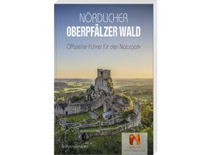 9783955871055 - Nördlicher Oberpfälzer Wald - Wolfgang Benkhardt Kartoniert (TB)