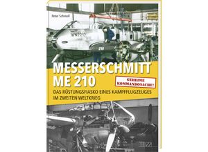 9783955874285 - Messerschmitt Me 210 - Peter Schmoll Gebunden