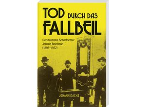 9783955874322 - Tod durch das Fallbeil - Johann Dachs Kartoniert (TB)