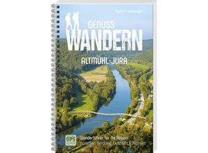 9783955874339 - Genusswandern Altmühl-Jura - Martin Ehrensberger Kartoniert (TB)