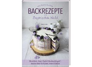 9783955878207 - Backrezepte ausm Bayerischen Wald - Bettina Haller Gebunden