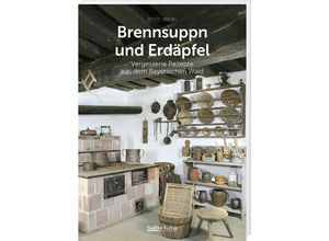 9783955878252 - Brennsuppn und Erdäpfel - Rupert Berndl Gebunden