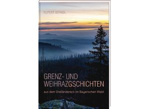 9783955878290 - Grenz- und Weihrazgschichten - Rupert Berndl Gebunden