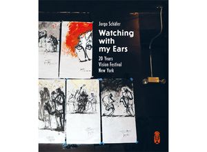 9783955931452 - Watching with my Ears - Jorgo Schäfer Gebunden