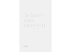 9783955931513 - Schnee von morgen Taschenbuch