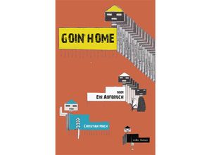 9783955932589 - Goin Home - Christian Much Gebunden