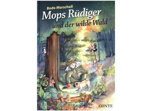 9783956021114 - Mops Rüdiger und der wilde Wald - Bodo Marschall Maryse Forget Gebunden