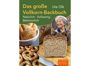 9783956022234 - Das große Vollkorn-Backbuch - Ute Olk Gebunden