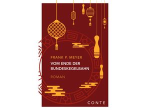 9783956022685 - Vom Ende der Bundeskegelbahn - Frank P Meyer Kartoniert (TB)