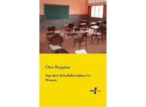 9783956105616 - Aus dem Schullehrerleben im Westen - Otto Ruppius Kartoniert (TB)