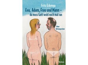 9783956143861 - Eva Adam Frau und Mann - Da muss Gott wohl nochmal ran - Fritz Eckenga Gebunden