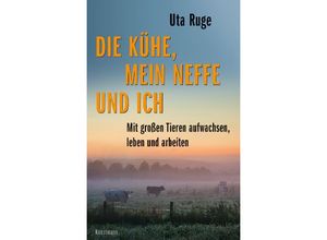 9783956145650 - Die Kühe mein Neffe und ich - Uta Ruge Gebunden