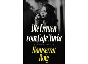 9783956145827 - Die Frauen vom Café Núria - Montserrat Roig Gebunden