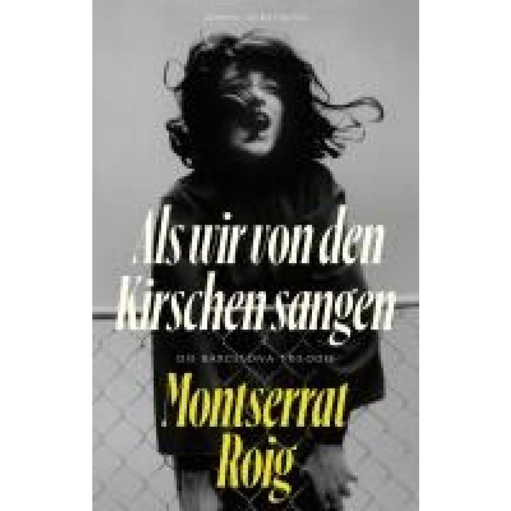 9783956146022 - Roig Montserrat Als wir von den Kirschen sangen