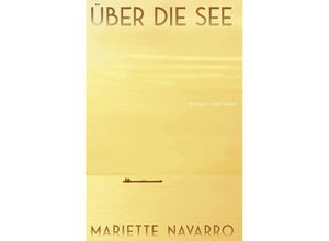 9783956146114 - Über die See - Mariette Navarro Kartoniert (TB)