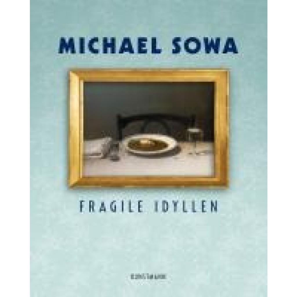 9783956146329 - Sowa Michael Fragile Idyllen