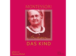 9783956164705 - Montessori - Das Kind1 Audio-CD - Maria Montessori (Hörbuch)