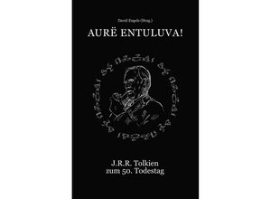 9783956211676 - Aurë entuluva! - Der Tag soll wieder kommen Taschenbuch