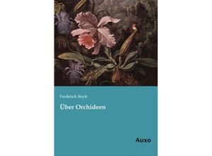 9783956220371 - Über Orchideen - Frederick Boyle Kartoniert (TB)