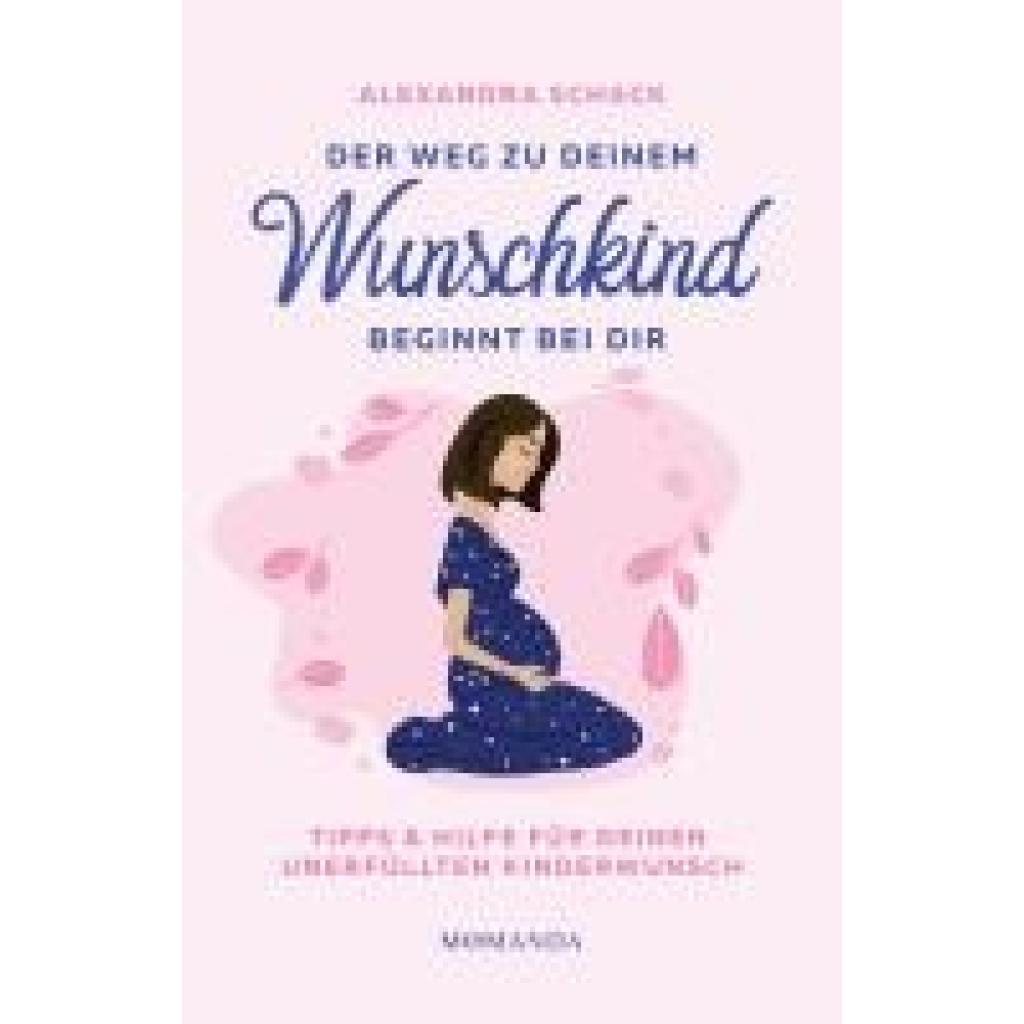 9783956280610 - Schack Alexandra Der Weg zu deinem Wunschkind beginnt bei dir