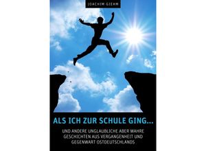 9783956316623 - Als ich zur Schule ging - Joachim Giehm Kartoniert (TB)