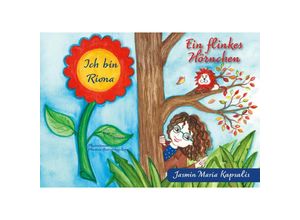 9783956319839 - Ich bin Riona - Ein flinkes Hörnchen - Jasmin Maria Kapsalis Kartoniert (TB)