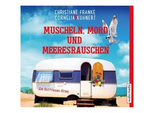 9783956393457 - Muscheln Mord und Meeresrauschen 4 CDs - Cornelia Kuhnert Christiane Franke (Hörbuch)