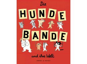 9783956404108 - Die Hundebande und ihre Welt - Dorothée de Monfreid Gebunden