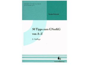 9783956461057 - Arbeitshilfen Notariat   50 Tipps zum GNotKG von A bis Z - Frank Tondorf Holger Schmidt Kartoniert (TB)