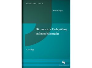 9783956461996 - Die notarielle Fachprüfung im Immobilienrecht - Thomas Tegen Kartoniert (TB)