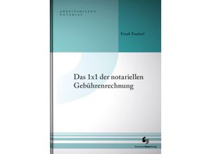 9783956462979 - Das 1x1 der notariellen Gebührenrechnung - Frank Tondorf Kartoniert (TB)