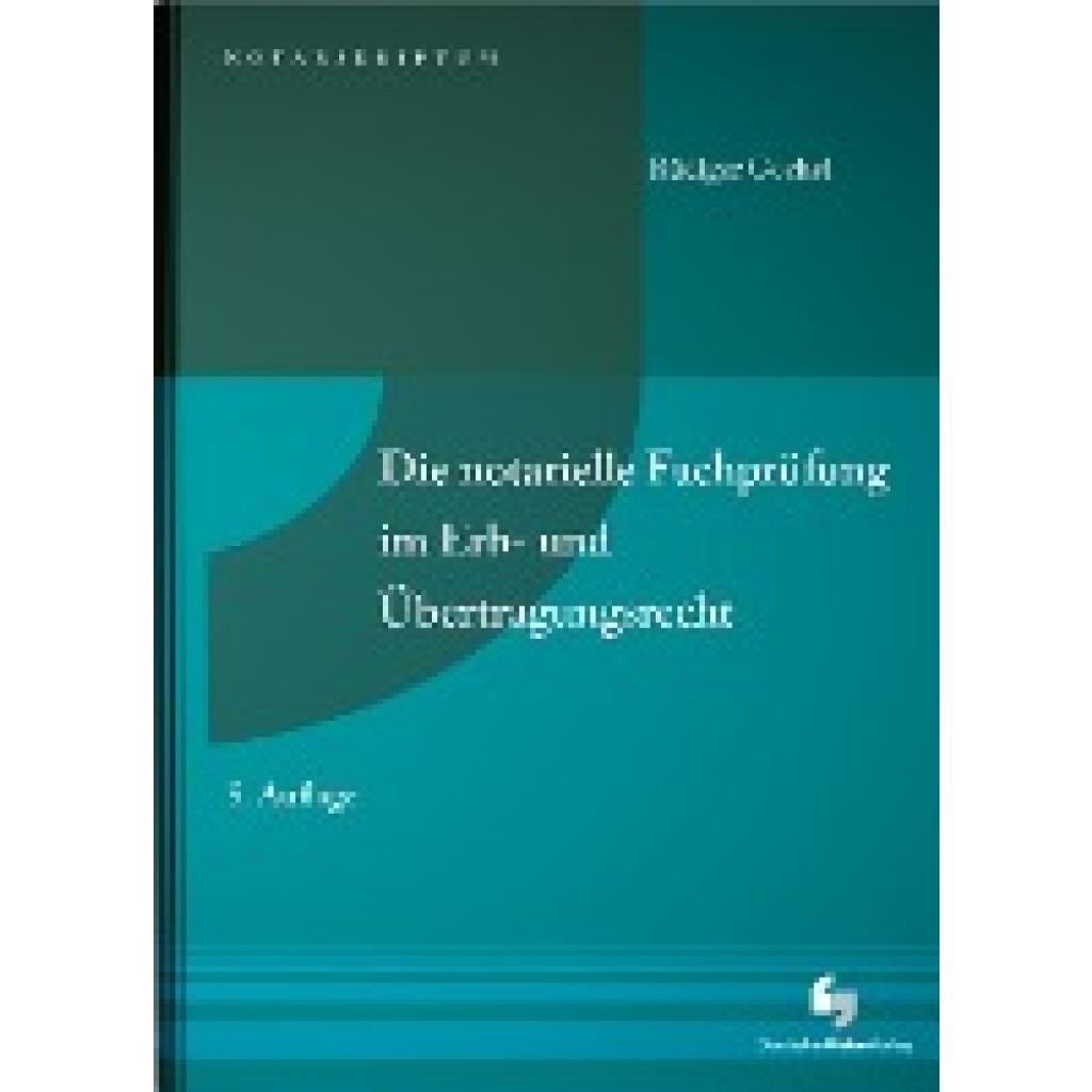 9783956463013 - Gockel Rüdiger Die notarielle Fachprüfung im Erb- und Übertragungsrecht