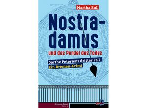 9783956512964 - Nostradamus und das Pendel des Todes - Martha Bull Kartoniert (TB)