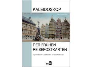 9783956514043 - Kaleidoskop der frühen Reisepostkarten - Tom Leiermann Gebunden