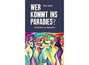 9783956514357 - Wer kommt ins Paradies? - Zaher Habib Kartoniert (TB)