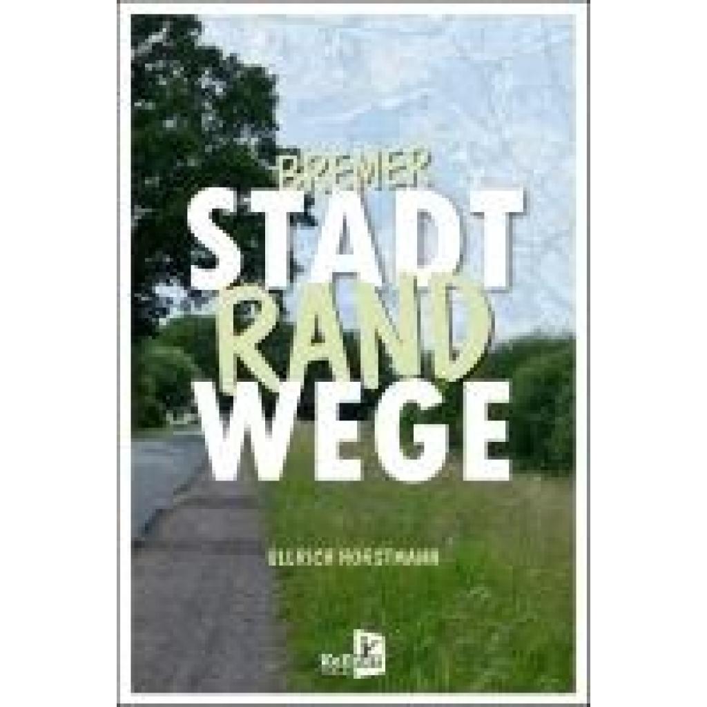 9783956514548 - Horstmann Ullrich Bremer Stadtrandwege