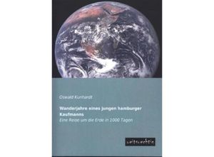 9783956561023 - Wanderjahre eines jungen Hamburger Kaufmanns - Oswald Kunhardt Kartoniert (TB)