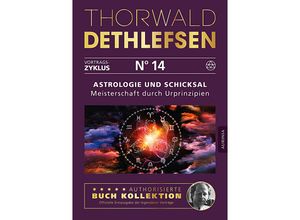 9783956595448 - Astrologie und Schicksal - Meisterschaft durch Urprinzipien - Thorwald Dethlefsen Kartoniert (TB)