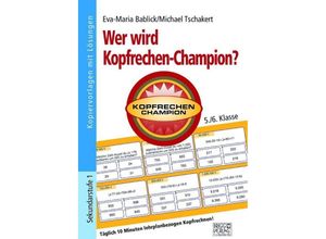 9783956601866 - Wer wird Kopfrechen-Champion? 5 6 Klasse - Eva-Maria Bablick Michael Tschakert Kartoniert (TB)