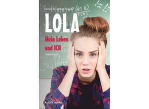 9783956835025 - Lola - Mein Leben und ich - Selina Kaiser Loreen Kaiser Kartoniert (TB)