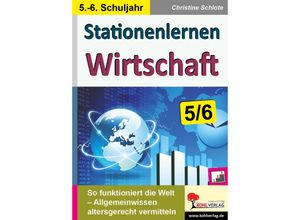 9783956867620 - Kohls Stationenlernen Wirtschaft 5 6 Schuljahr - Christine Schlote Kartoniert (TB)