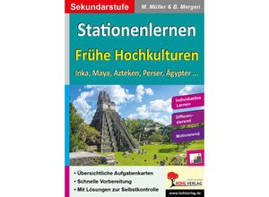 9783956868016 - Stationenlernen   Kohls Stationenlernen Frühe Hochkulturen - Michael Müller Barbara Mergen Kartoniert (TB)