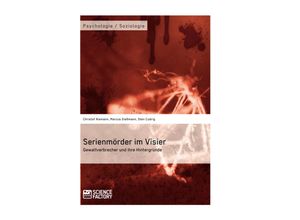 9783956870897 - Psychologie   Soziologie   Serienmörder im Visier - Christof Niemann Marcus Gießmann Sten Cudrig Kartoniert (TB)